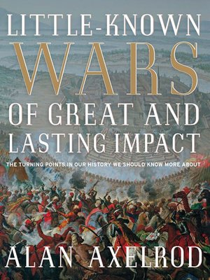 cover image of Little-Known Wars of Great and Lasting Impact